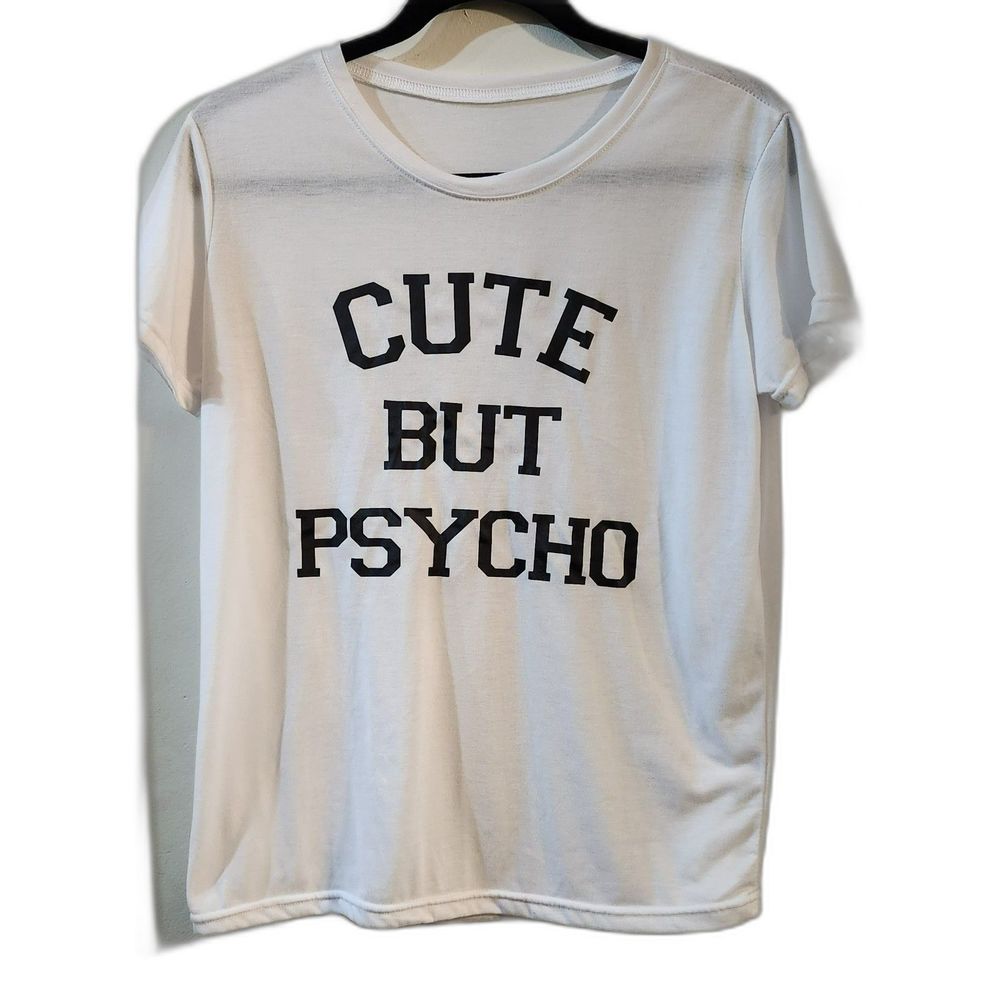 Cute but Psycho t-shirt size small